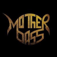 Mother Bass - Mother Bass