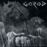 Gorod - A Maze Of Recycled Creeds