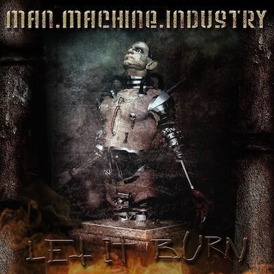 Man.machine.industry - Let It Burn