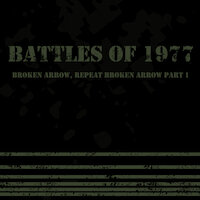 Battles Of 1977 - Broken Arrow, Repeat Broken Arrow part 1