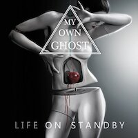 My Own Ghost - Life On Standby
