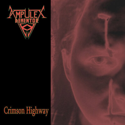 Ampulex Dementor - Crimson Highway [Full album]