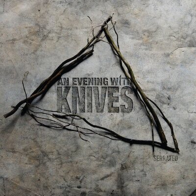 An Evening With Knives - Come Undone