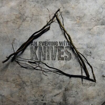 An Evening With Knives - Come Undone