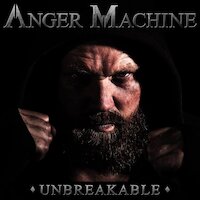 Anger Machine - Unbreakable I Am