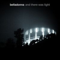 Belladonna - And There Was Light