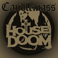 Candlemass - House of Doom