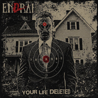 Endrah - Your Life Deleted