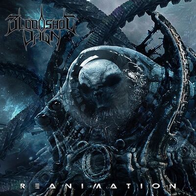 Bloodshot Dawn - Reanimation [Full Album Stream]