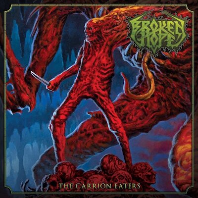 Broken Hope - The Carrion Eaters
