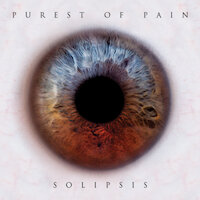 Purest Of Pain - The Solipsist