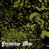 Primitive Man - Loathe