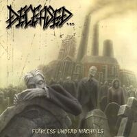 Deceased - Fearless Undead Machines