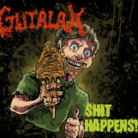 Gutalax - Shit Happens