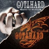 Gotthard - Need To Believe + Firebirth