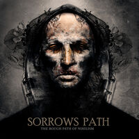 Sorrows Path - The Rough Path of Nihilism