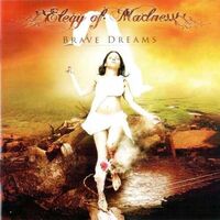 Elegy of Madness - Brave Dreams