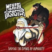 Mental Disaster - Raping the Symbol of Humanity