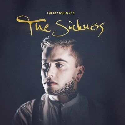 Imminence - The Sickness