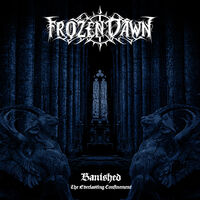 Frozen Dawn - Banished, The Everlasting Conﬁnement