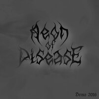 Aeon Of Disease - Demo 2016