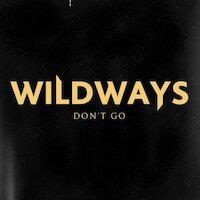 Wildways - Don't Go