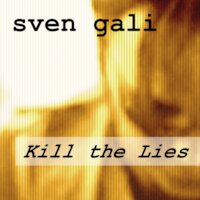 Sven Gali - Kill The Lies