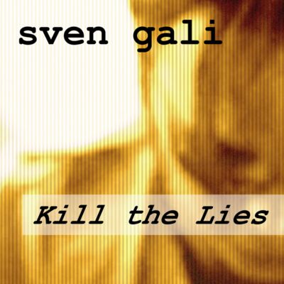 Sven Gali - Kill The Lies