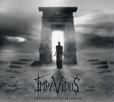 Impavidus - Eradication Of Mankind