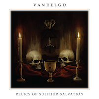 Vanhelgd - Relics Of Sulphur Salvation