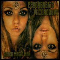 Psychedelic Witchcraft - Black Magic Man