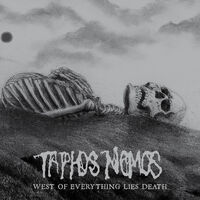 Taphos Nomos - West Of Everything Lies Death