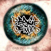 Peace Of Mind - Gaze Into An Abyss