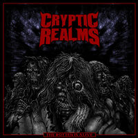 Cryptic Realms - Begging To Be Dead