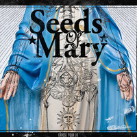 Seeds Of Mary - Choose Your Lie