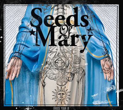 Seeds Of Mary - Choose Your Lie