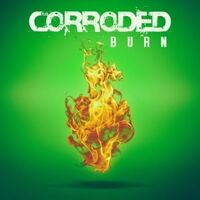 Corroded - Burn