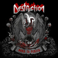 Destruction - Born To Perish