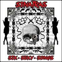 Sinatras - Six - Sexy - Songs