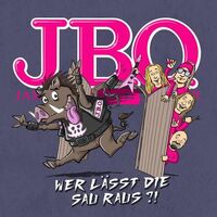 J.B.O. - Wer Lässt Die Sau Raus?!