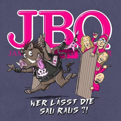J.B.O. - Wer Lässt Die Sau Raus?!