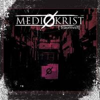 Mediøkrist - Traumwelt