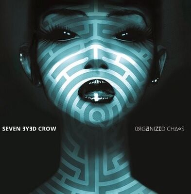 Seven Eyed Crow - Organized Chaos