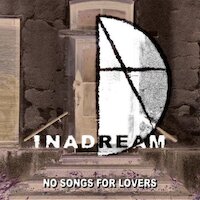 Inadream - No Songs For Lovers
