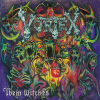 Vortex - Them Witches