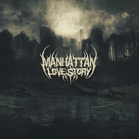 Manhattan Lovestory - Brutality Will Prevail