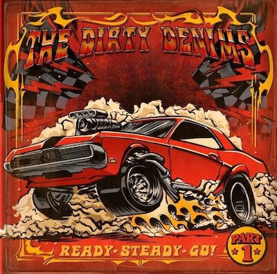 The Dirty Denims - Ready, Steady, Go!
