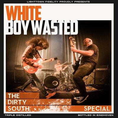 White Boy Wasted - White Boy Wasted