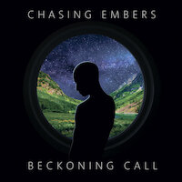 Chasing Embers - Beckoning Call