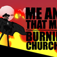 Me And That Man - Burning Churches